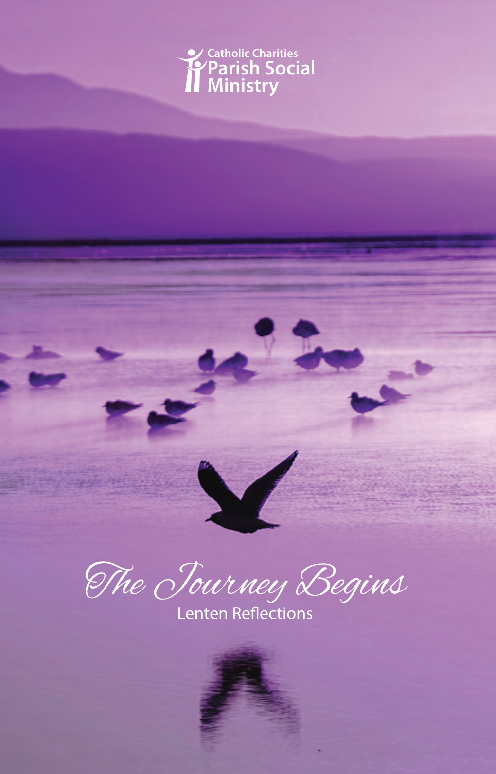 The Journey Begins Lenten Reflections the Journey Begins