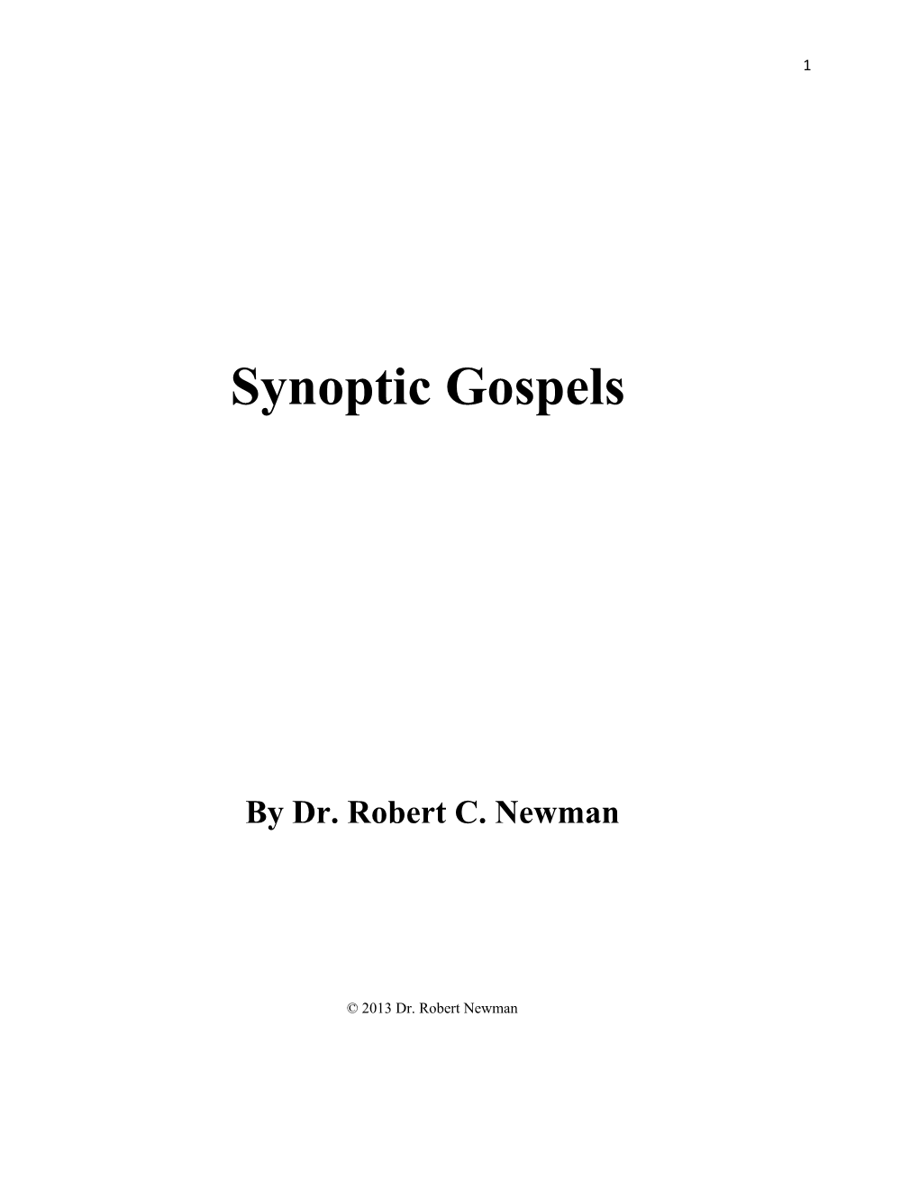 Synoptic Gospels, by Dr. Robert C. Newman
