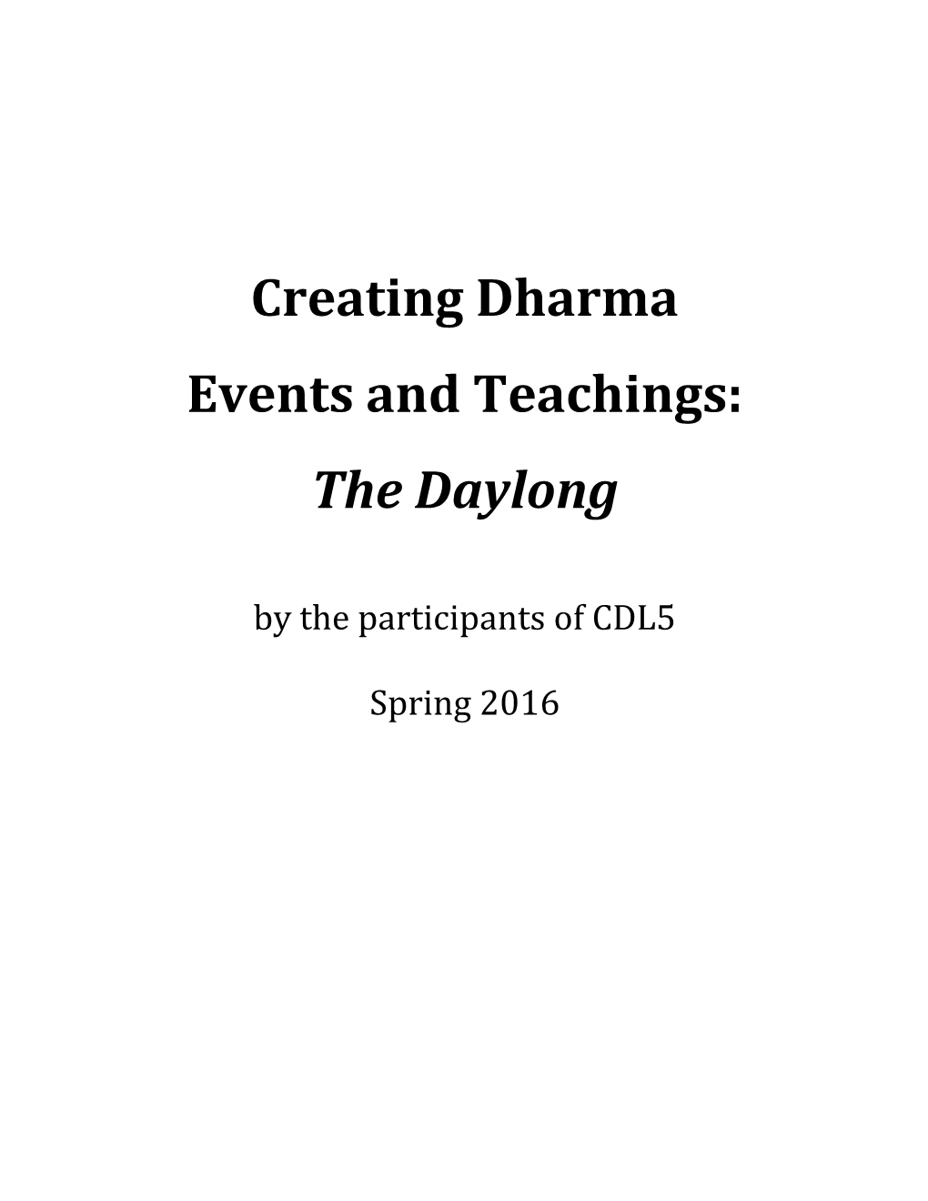 Creating Dharma Events and Teachings: the Daylong