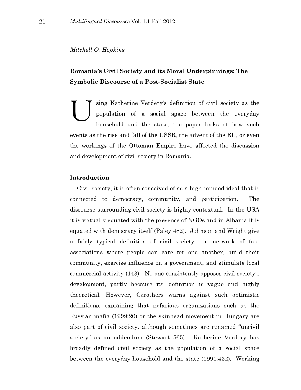 21 Mitchell O. Hopkins Romania's Civil Society and Its Moral Underpinnings: the Symbolic Discourse of a Post-Socialist State S