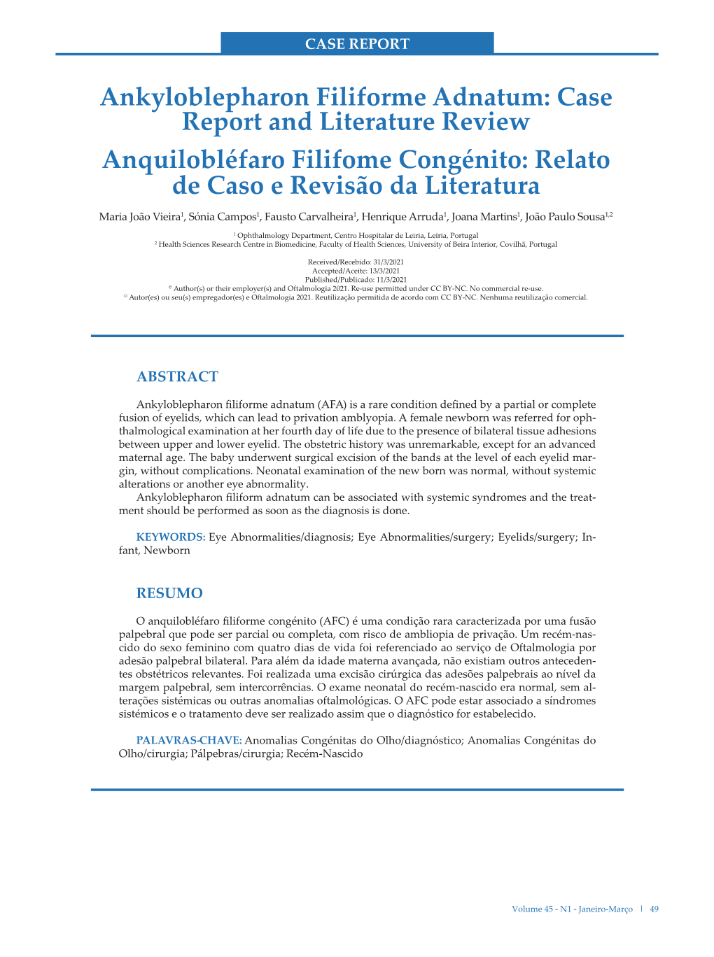 Ankyloblepharon Filiforme Adnatum: Case Report and Literature Review Anquilobléfaro Filifome Congénito: Relato De Caso E Revisão Da Literatura