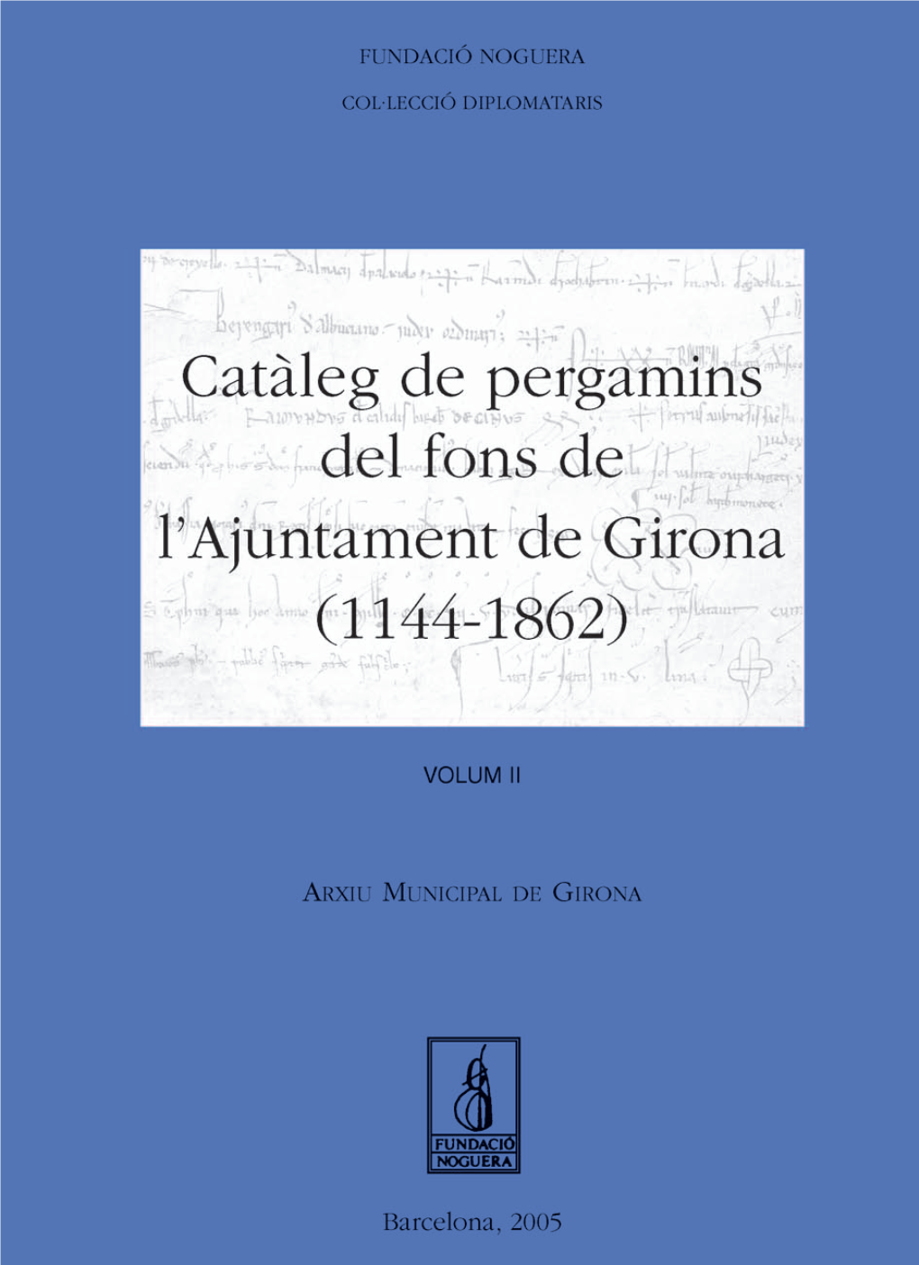Catàleg De Pergamins Del Fons De L'ajuntament De Girona
