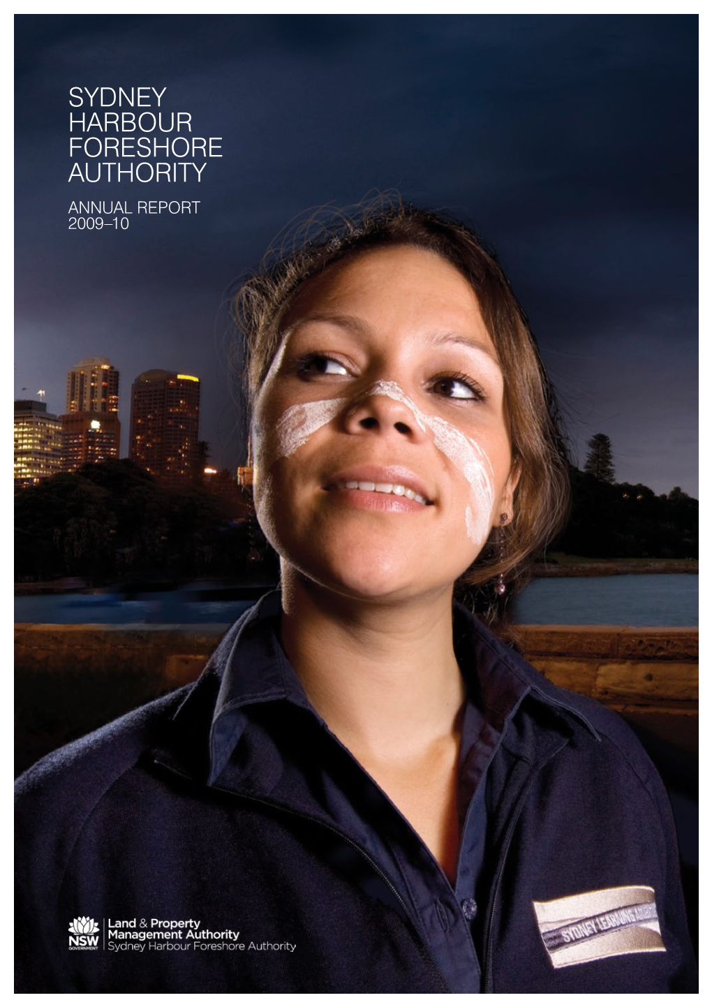 SYDNEY HARBOUR FORESHORE AUTHORITY Annual Report 2009–10 the Authority Continually Strives to Refresh and Enhance Public Events in the Rocks and Darling Harbour