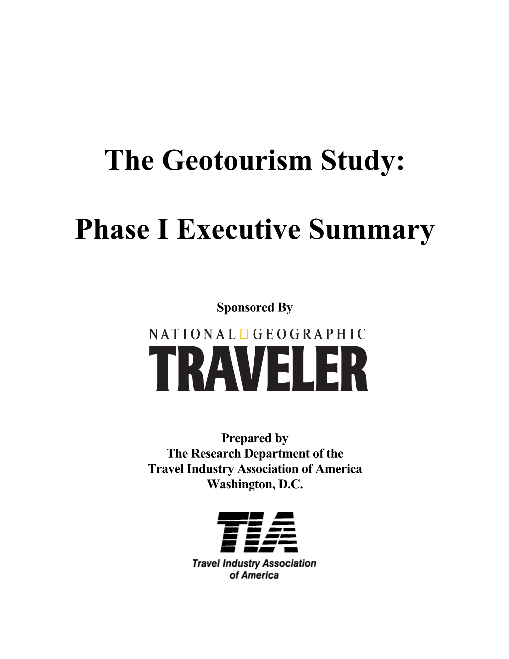 The Geotourism Study: Phase I Executive Summary Was Prepared By