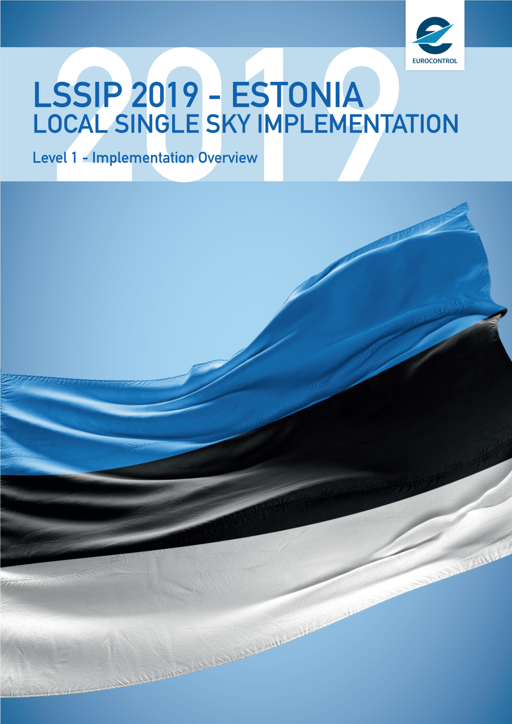 ESTONIA LOCAL SINGLE SKY IMPLEMENTATION Level2019 1 - Implementation Overview