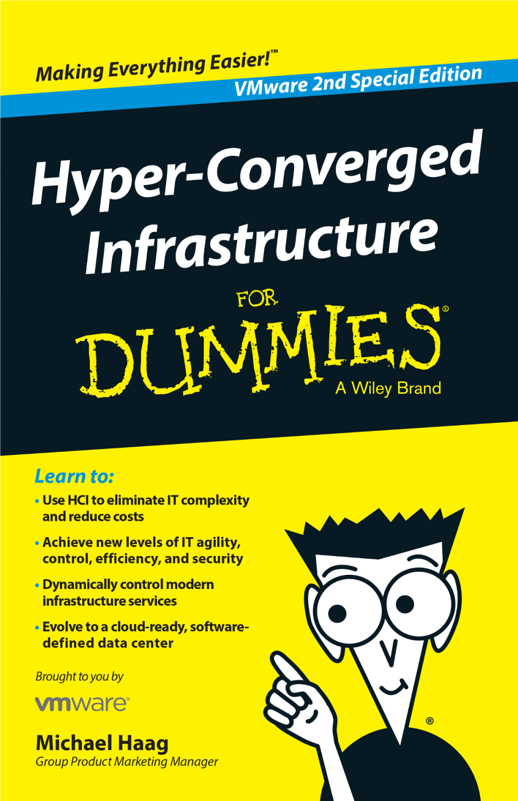 Hyper‐Converged Infrastructure for Dummies®, Vmware 2Nd Special Edition Published by John Wiley & Sons, Inc