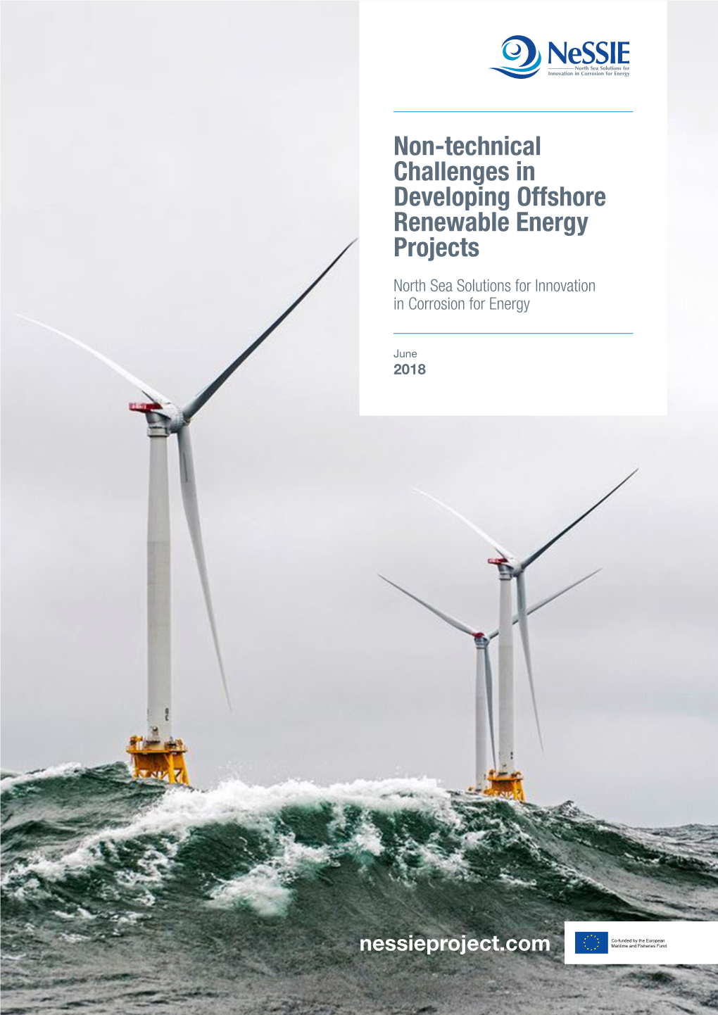 Non-Technical Challenges in Developing Offshore Renewable Energy Projects North Sea Solutions for Innovation in Corrosion for Energy