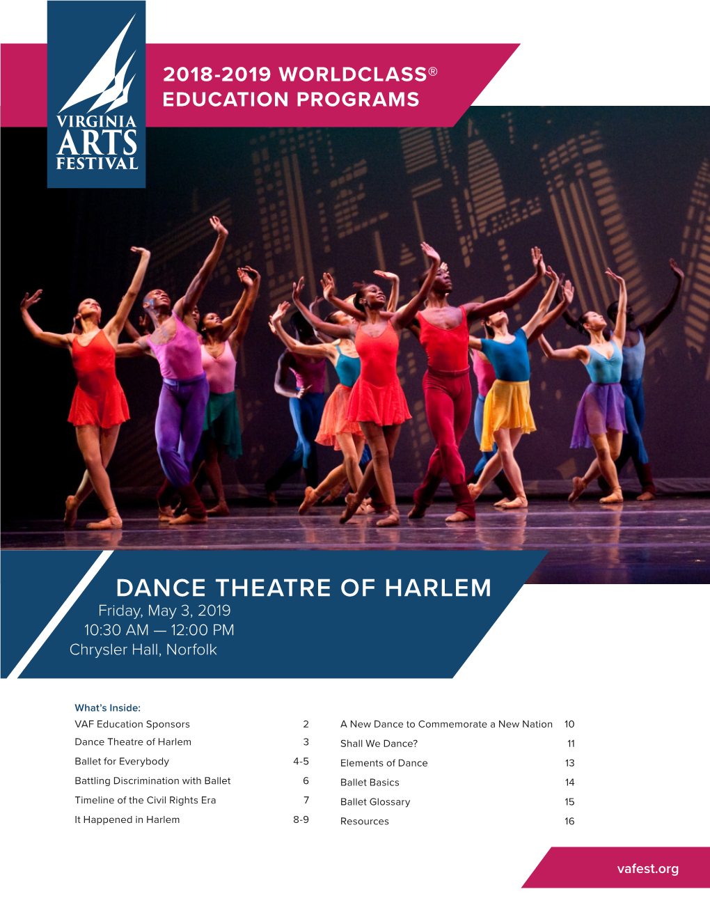 DANCE THEATRE of HARLEM Friday, May 3, 2019 10:30 AM — 12:00 PM Chrysler Hall, Norfolk