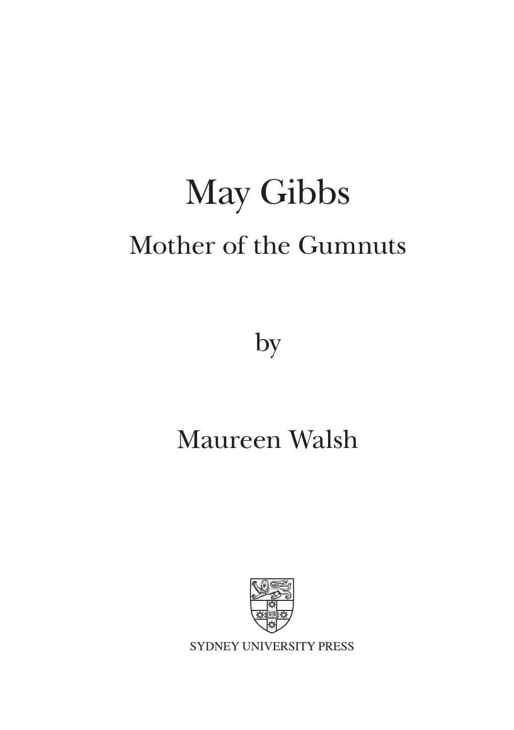 May Gibbs Mother of the Gumnuts