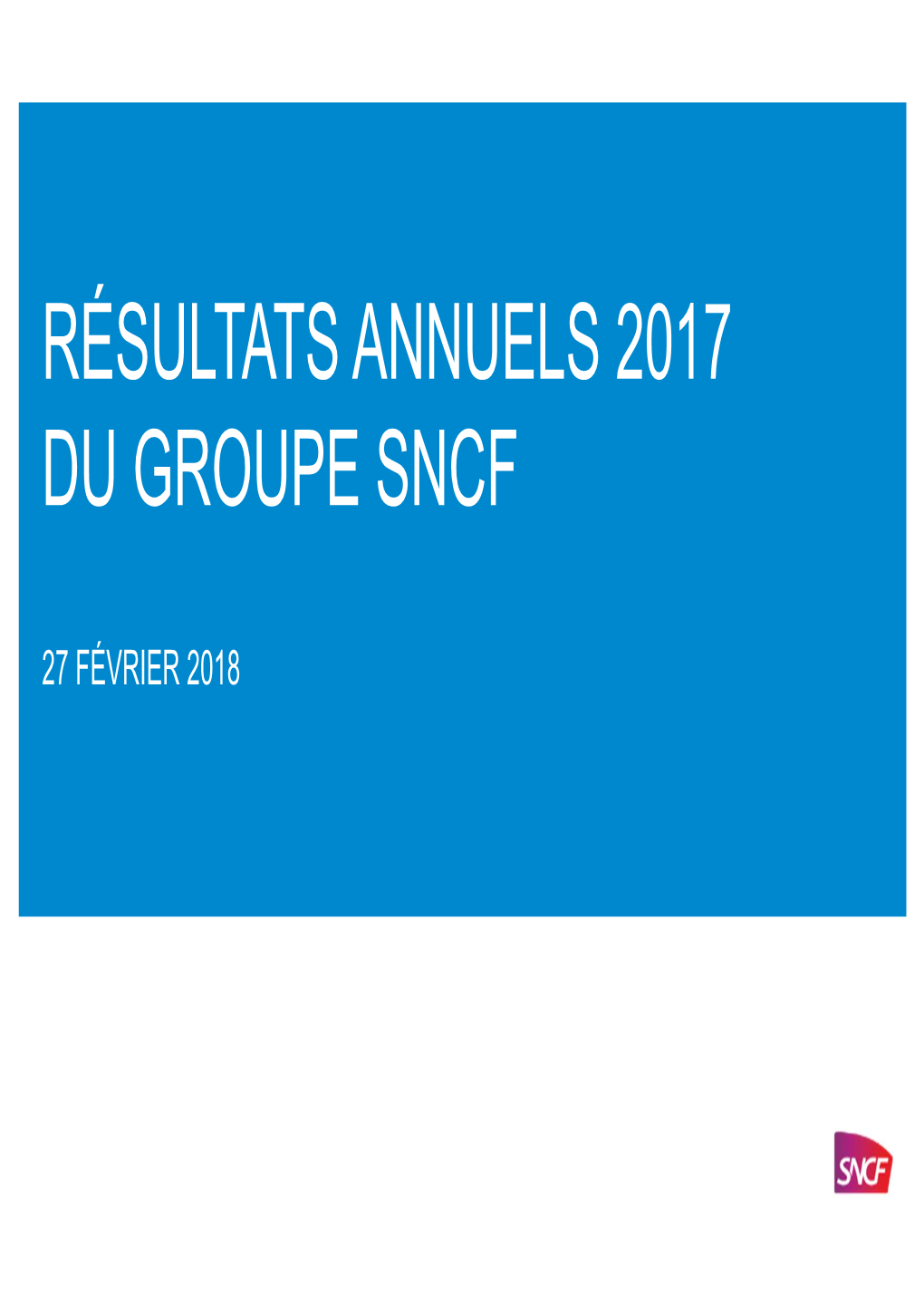 Résultats Annuels 2017 Du Groupe Sncf