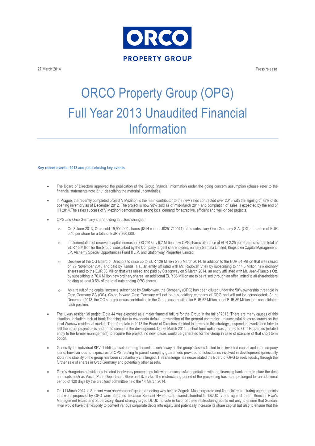 ORCO Property Group (OPG) Full Year 2013 Unaudited Financial Information