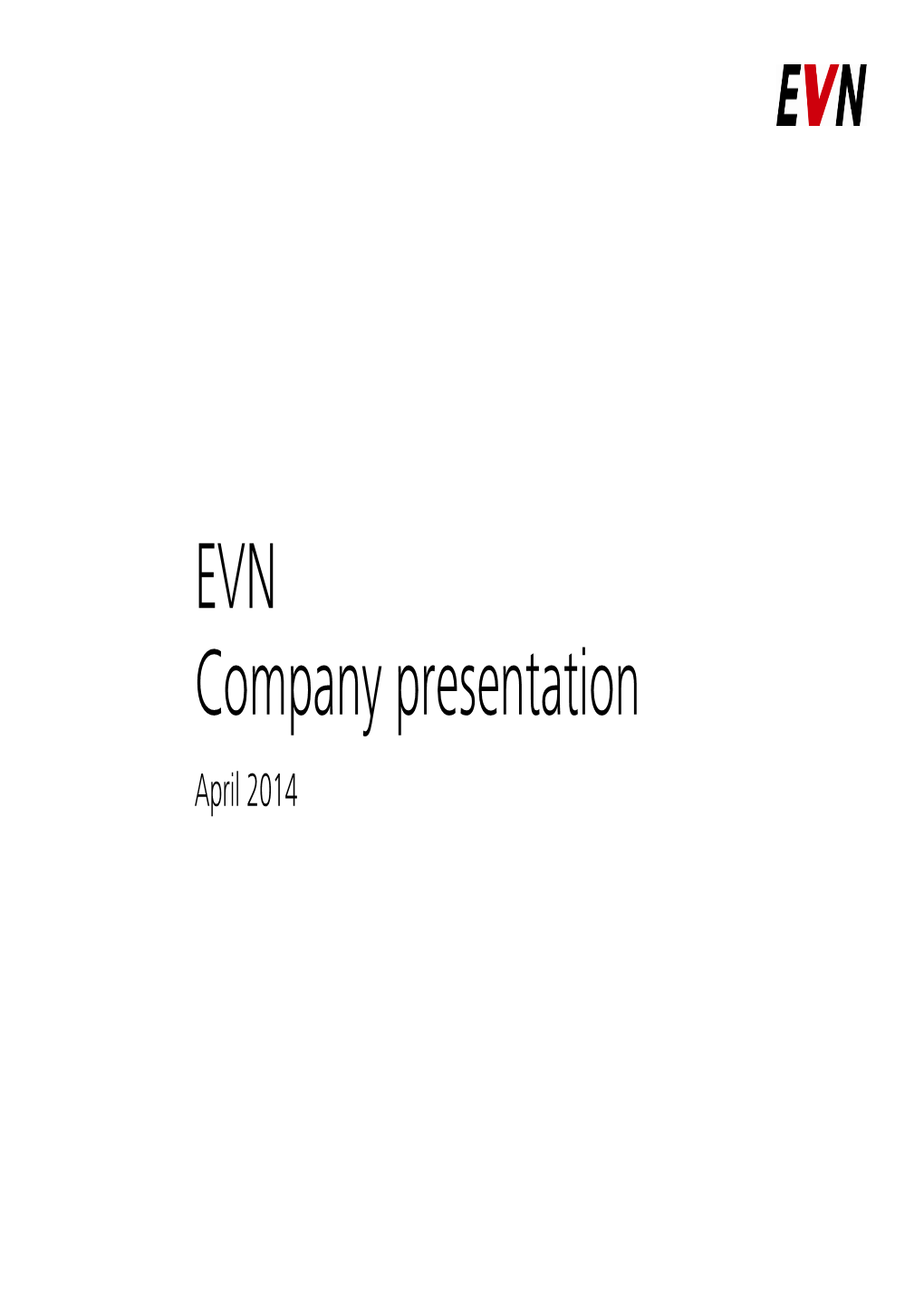 EVN Company Presentation April 2014 Agenda