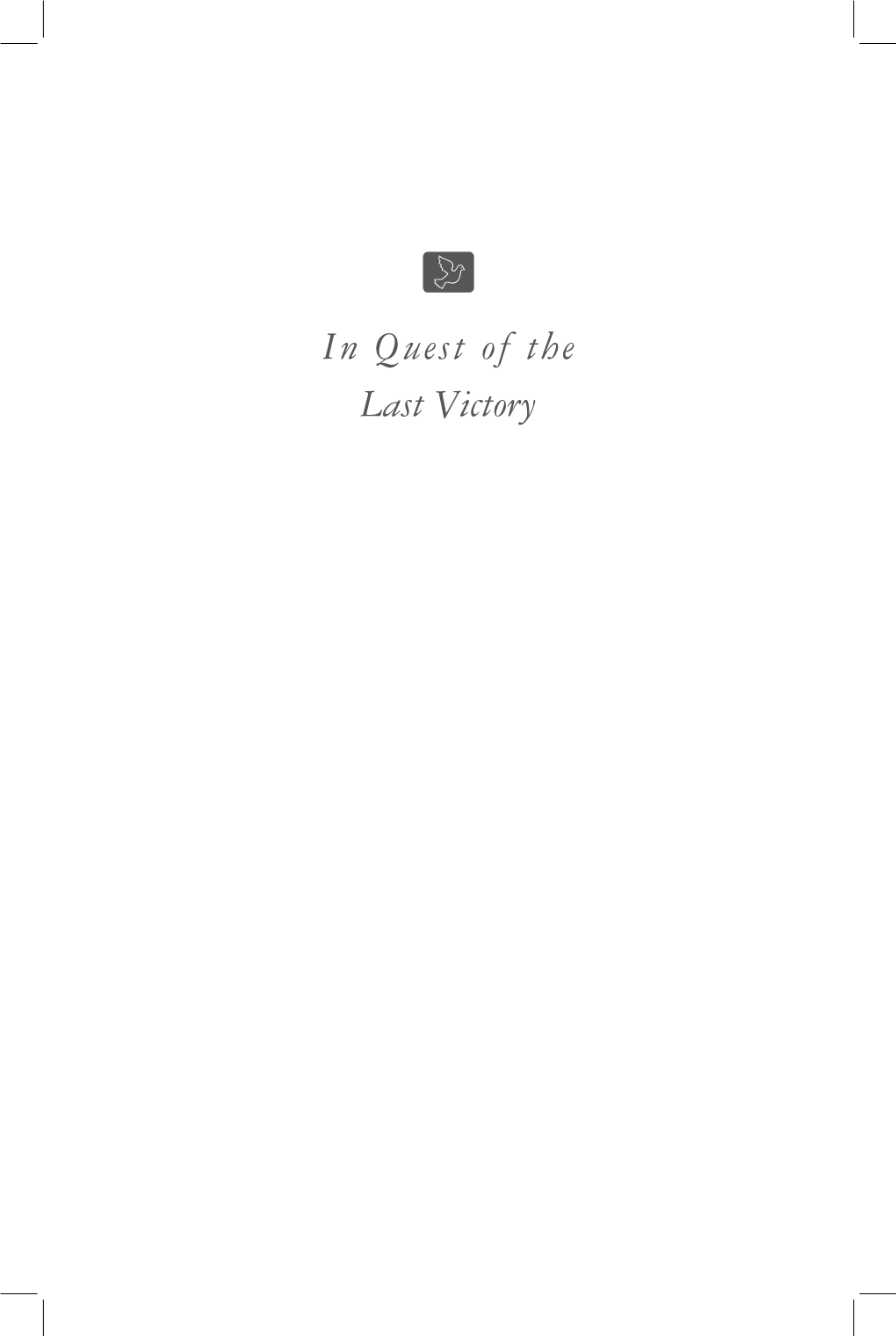 In Quest of the Last Victory Navin Gulia