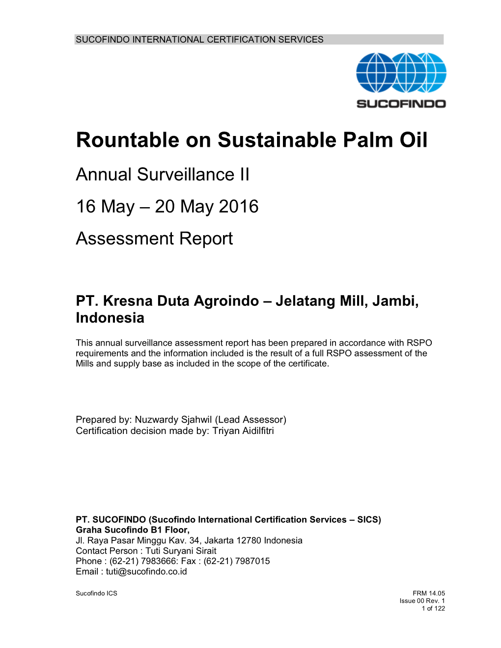 Rountable on Sustainable Palm Oil Annual Surveillance II 16 May – 20 May 2016 Assessment Report