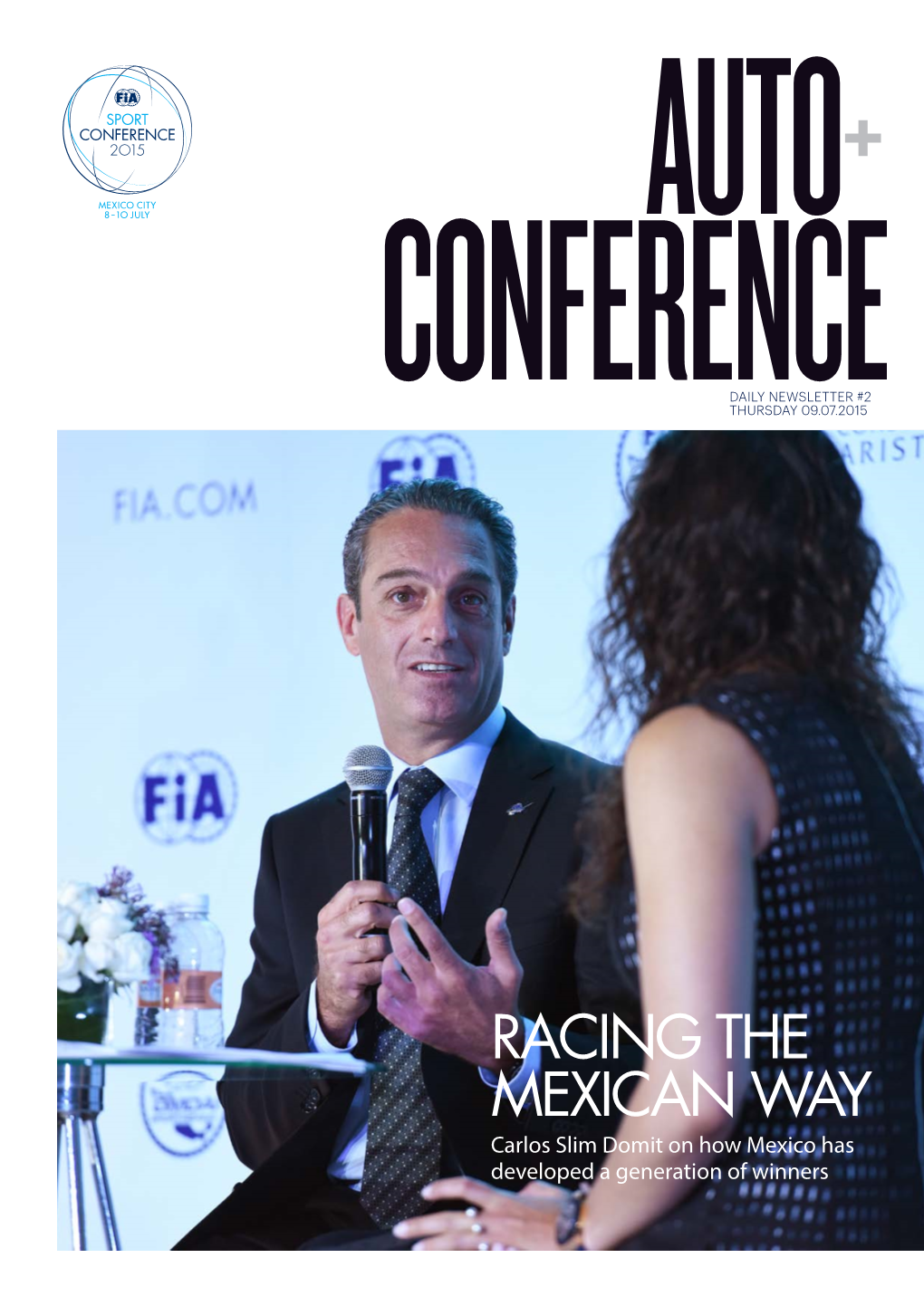 RACING the MEXICAN WAY Carlos Slim Domit on How Mexico Has Developed a Generation of Winners DAILY NEWSLETTER #2 THURSDAY 09.07.15