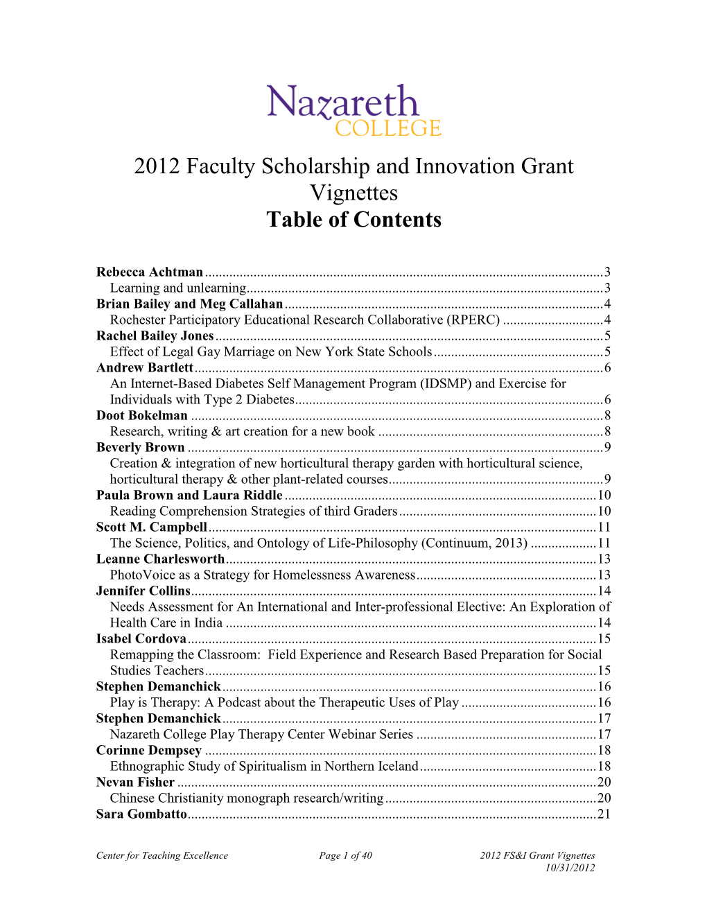 2012 Faculty Scholarship and Innovation Grant Vignettes Table of Contents