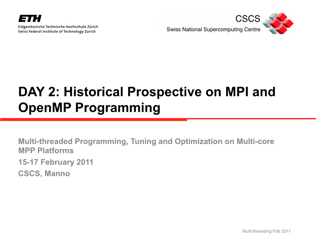 DAY 2: Historical Prospective on MPI and Openmp Programming