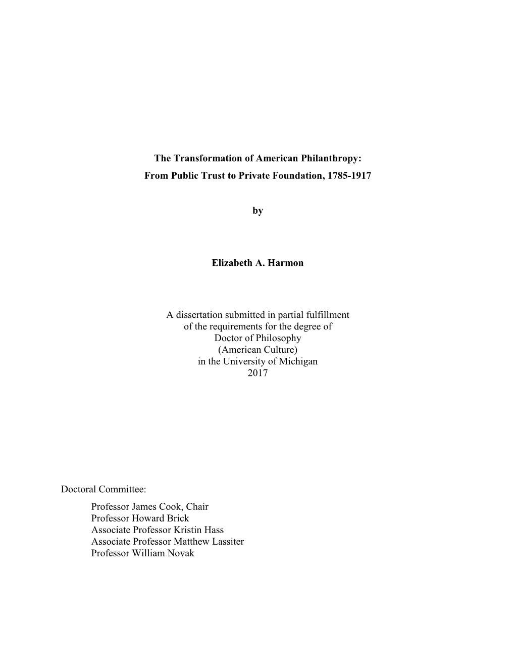 The Transformation of American Philanthropy: from Public Trust to Private Foundation, 1785-1917