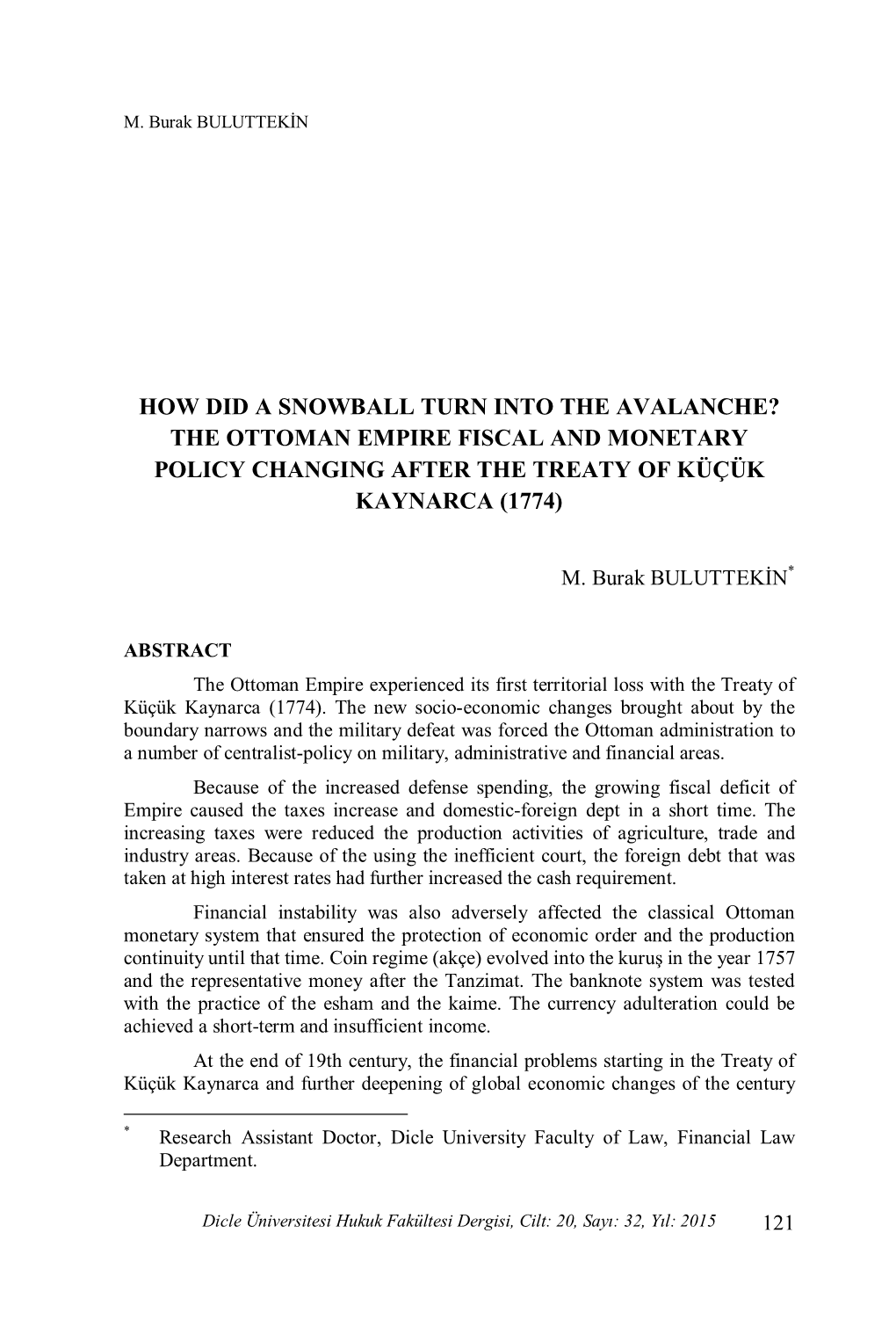 The Ottoman Empire Fiscal and Monetary Policy Changing After the Treaty of Küçük Kaynarca (1774)