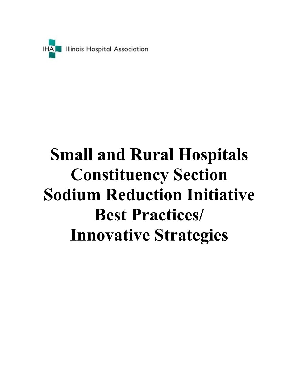 IHA Small & Rural Hospitals Const. Section Sodium Reduction Initiative