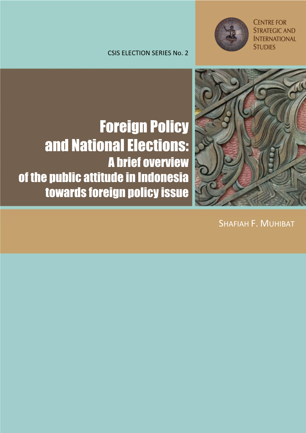 Foreign Policy and National Elections: a Brief Overview of the Public Attitude in Indonesia Towards Foreign Policy Issue