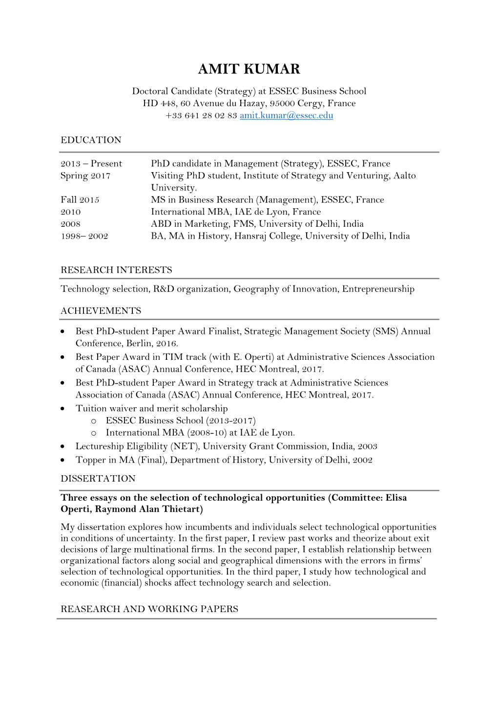 AMIT KUMAR Doctoral Candidate (Strategy) at ESSEC Business School HD 448, 60 Avenue Du Hazay, 95000 Cergy, France +33 641 28 02 83 Amit.Kumar@Essec.Edu