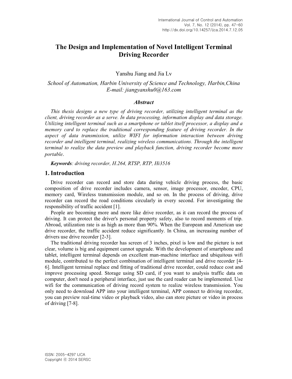 The Design and Implementation of Novel Intelligent Terminal Driving Recorder