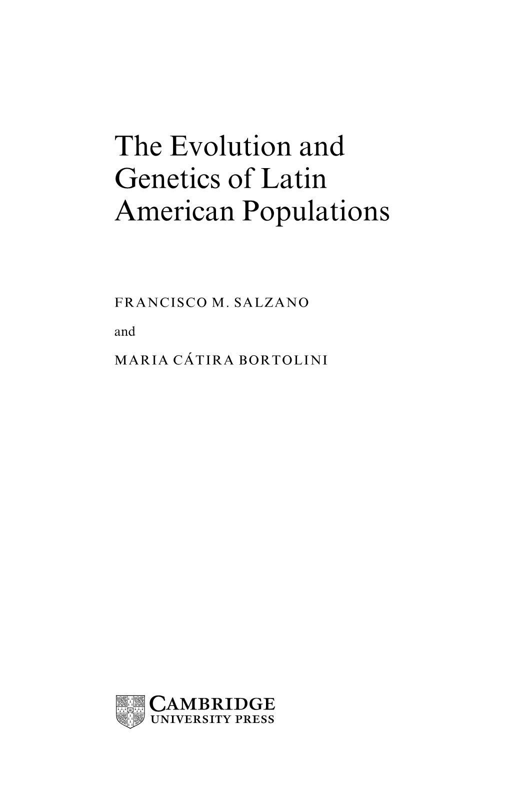 The Evolution and Genetics of Latin American Populations