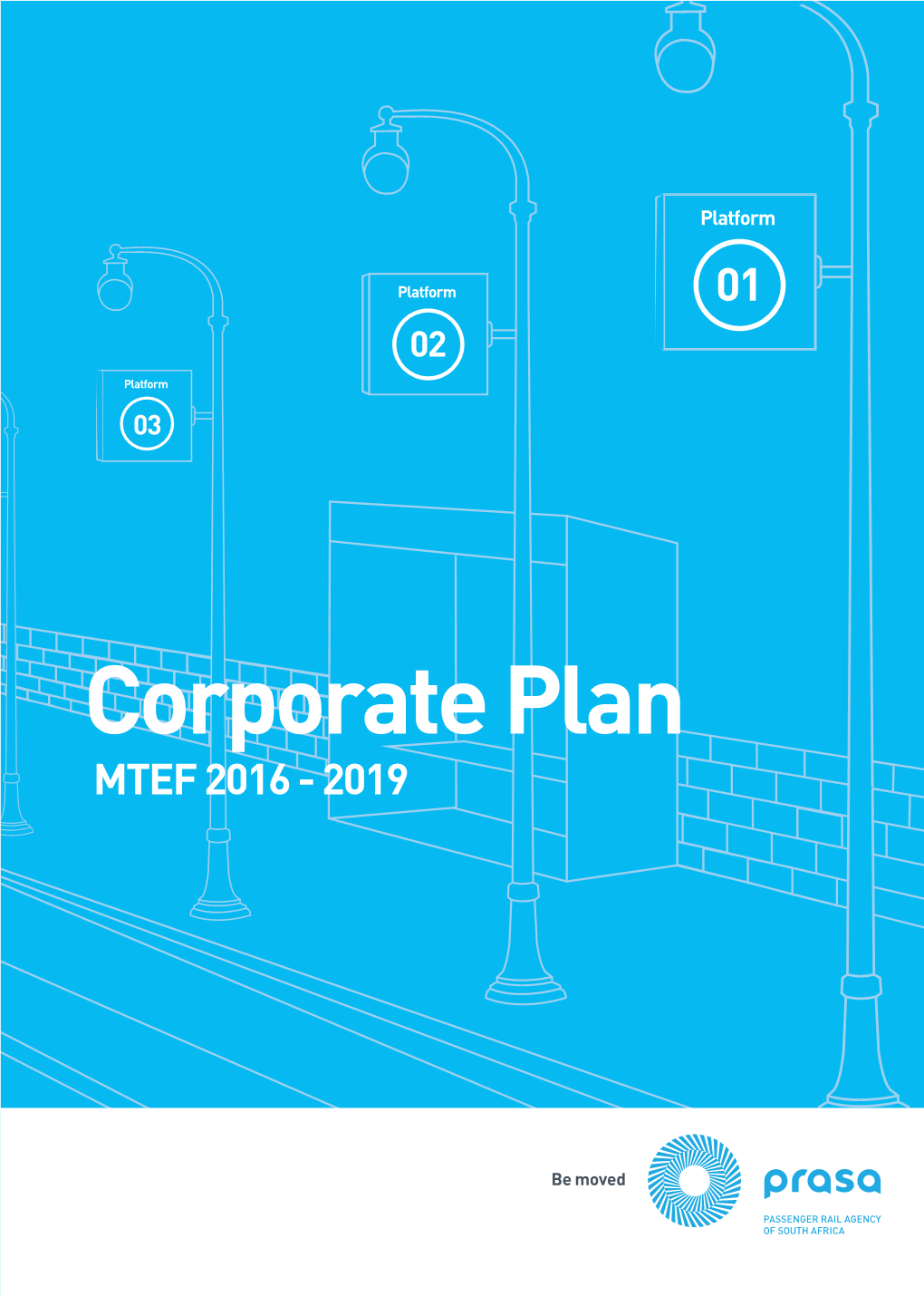 PRASA CORPORATE PLAN MTEF 2016 - 2019 1 2 PRASA CORPORATE PLAN MTEF 2016 - 2019 Table of Content