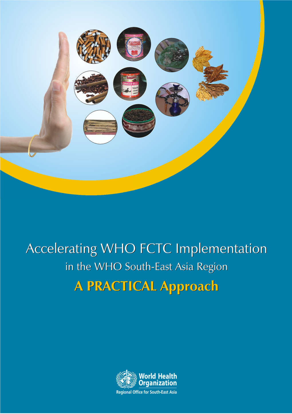 Accelerating WHO FCTC Implementation a PRACTICAL