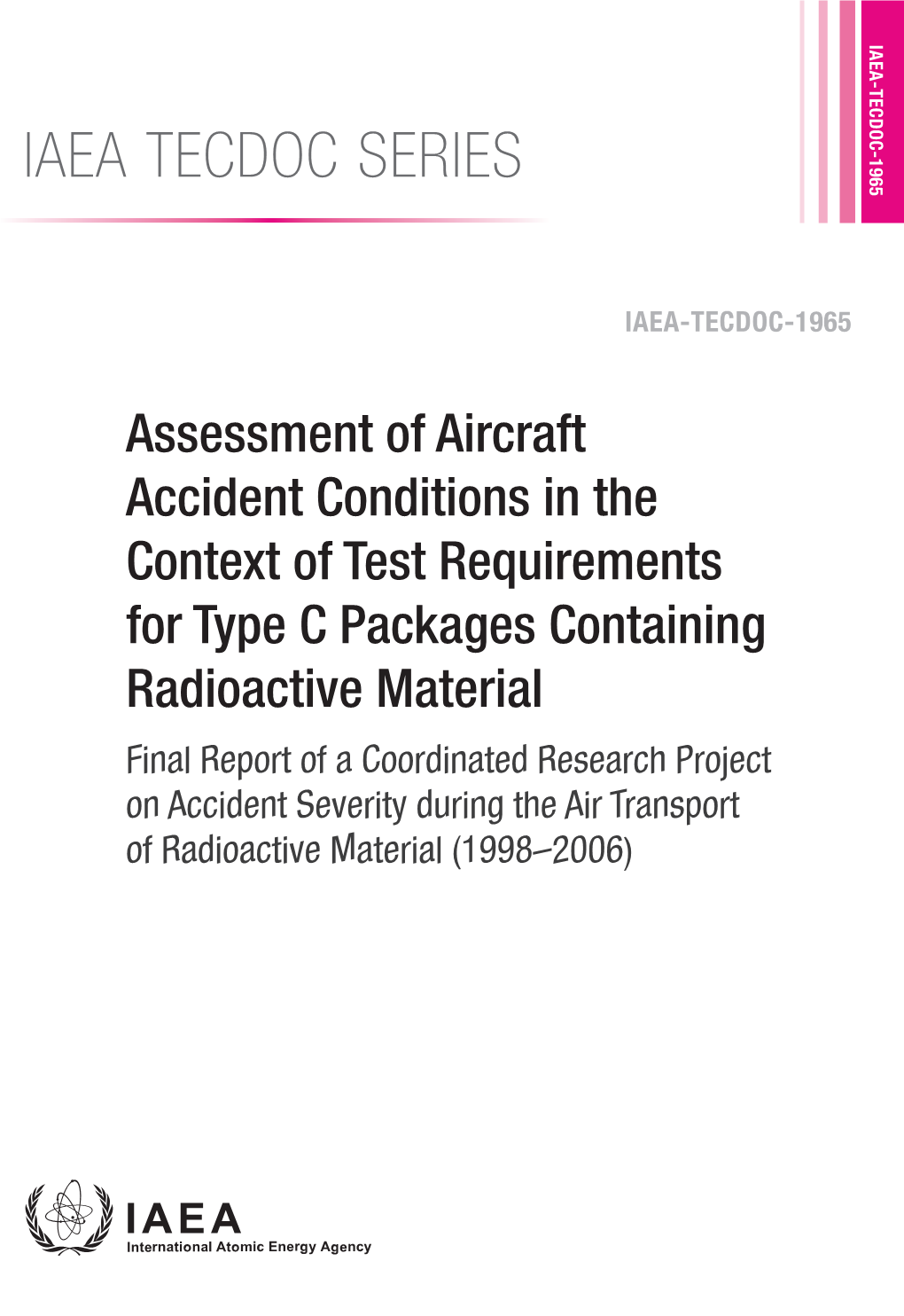 IAEA TECDOC SERIES Assessment of Aircraft Accident Conditions in the Context of Test Requirements for Type C Packages Containing Radioactive Material