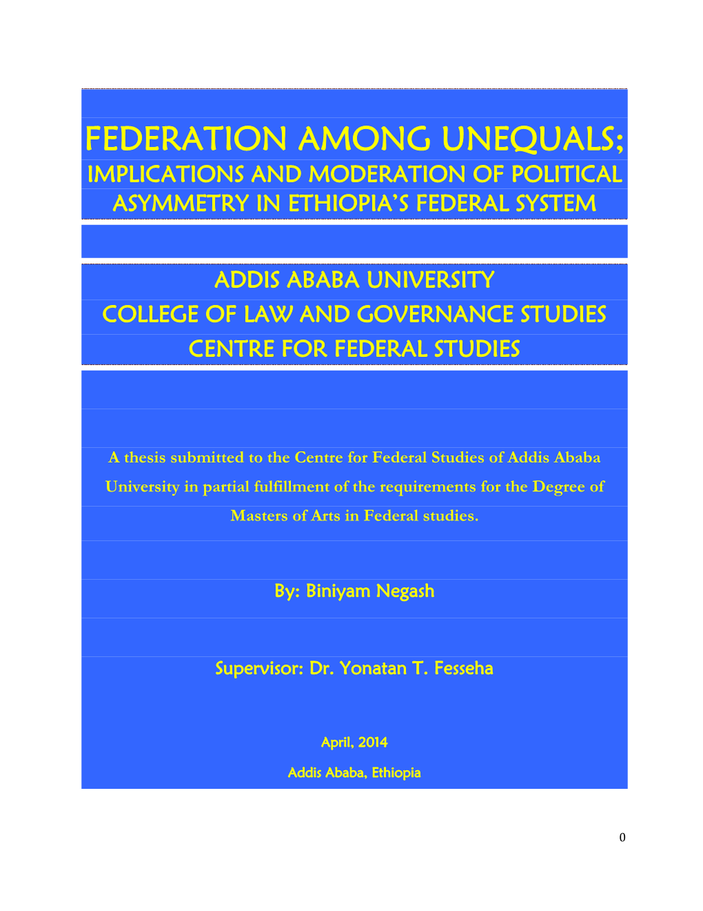 Federation Among Unequals; Implications and Moderation of Political Asymmetry in Ethiopia‘S Federal System