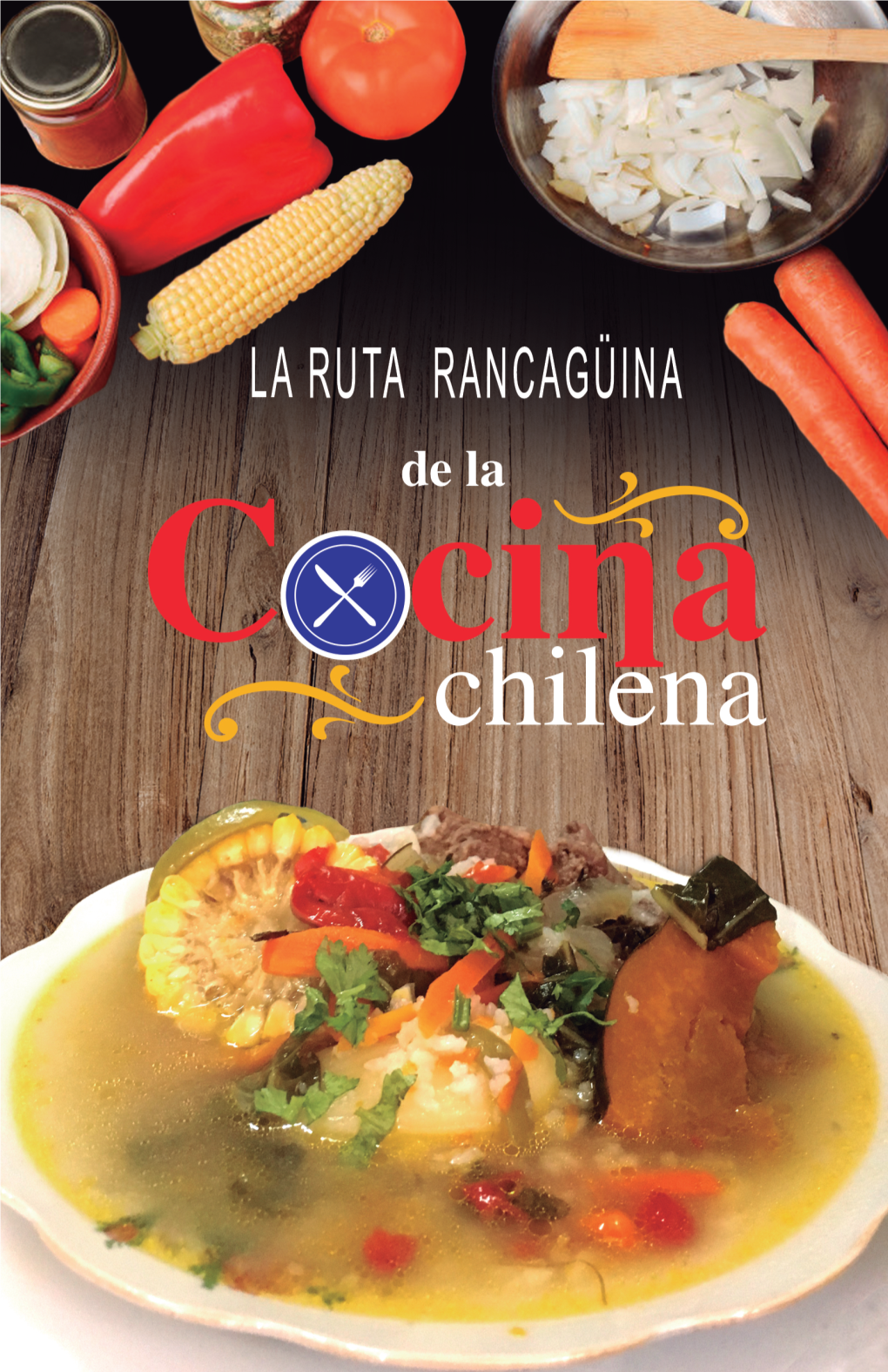 Ruta Rancagüina De La Cocina Chilena