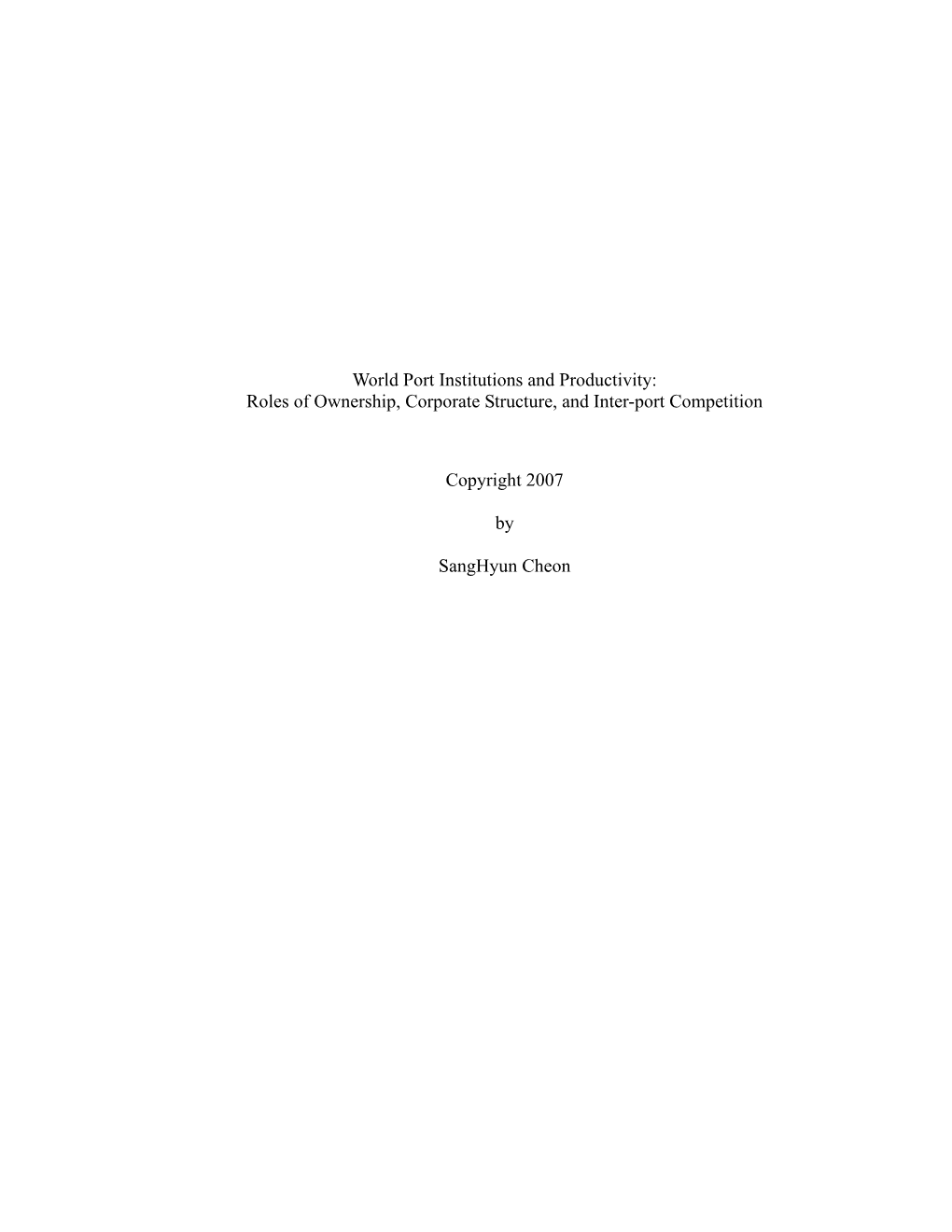 Roles of Ownership, Corporate Structure, and Inter-Port Competition Copyright 2007 By