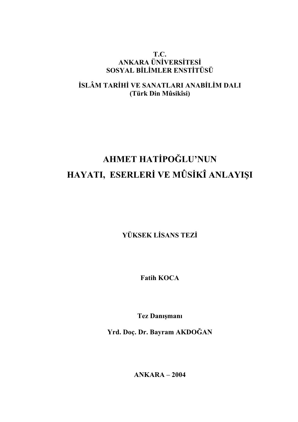 Ahmet Hatipoğlu'nun Hayati, Eserleri Ve Mûsikî Anlayişi