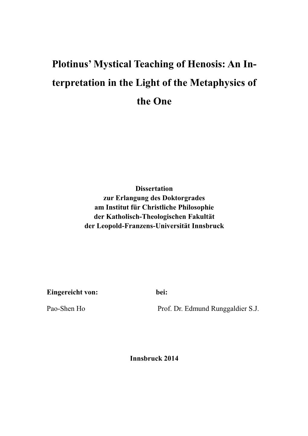 Plotinus' Mystical Teaching of Henosis: an In- Terpretation in the Light Of