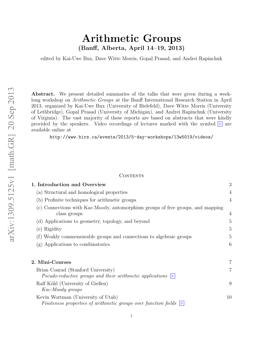 Arithmetic Groups (Banﬀ, Alberta, April 14–19, 2013) Edited by Kai-Uwe Bux, Dave Witte Morris, Gopal Prasad, and Andrei Rapinchuk