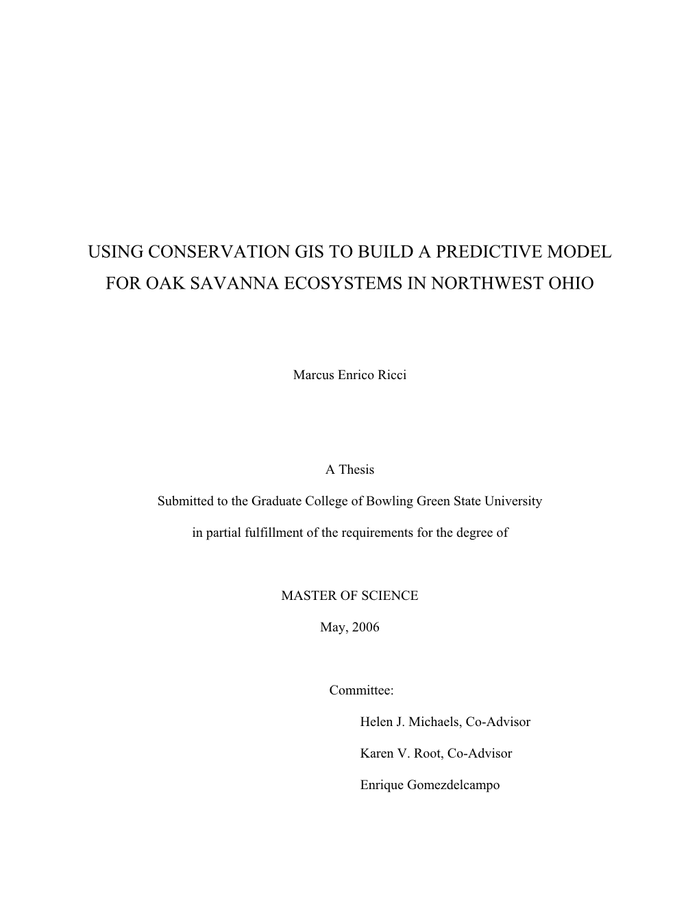 Using Conservation Gis to Build a Predictive Model for Oak Savanna Ecosystems in Northwest Ohio