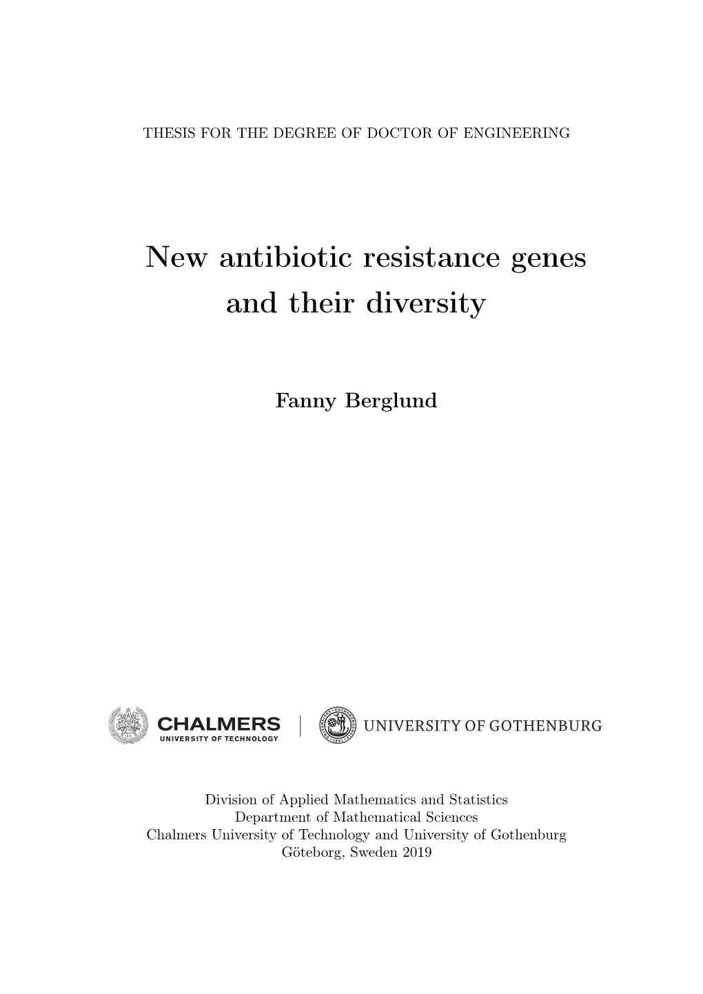 New Antibiotic Resistance Genes and Their Diversity