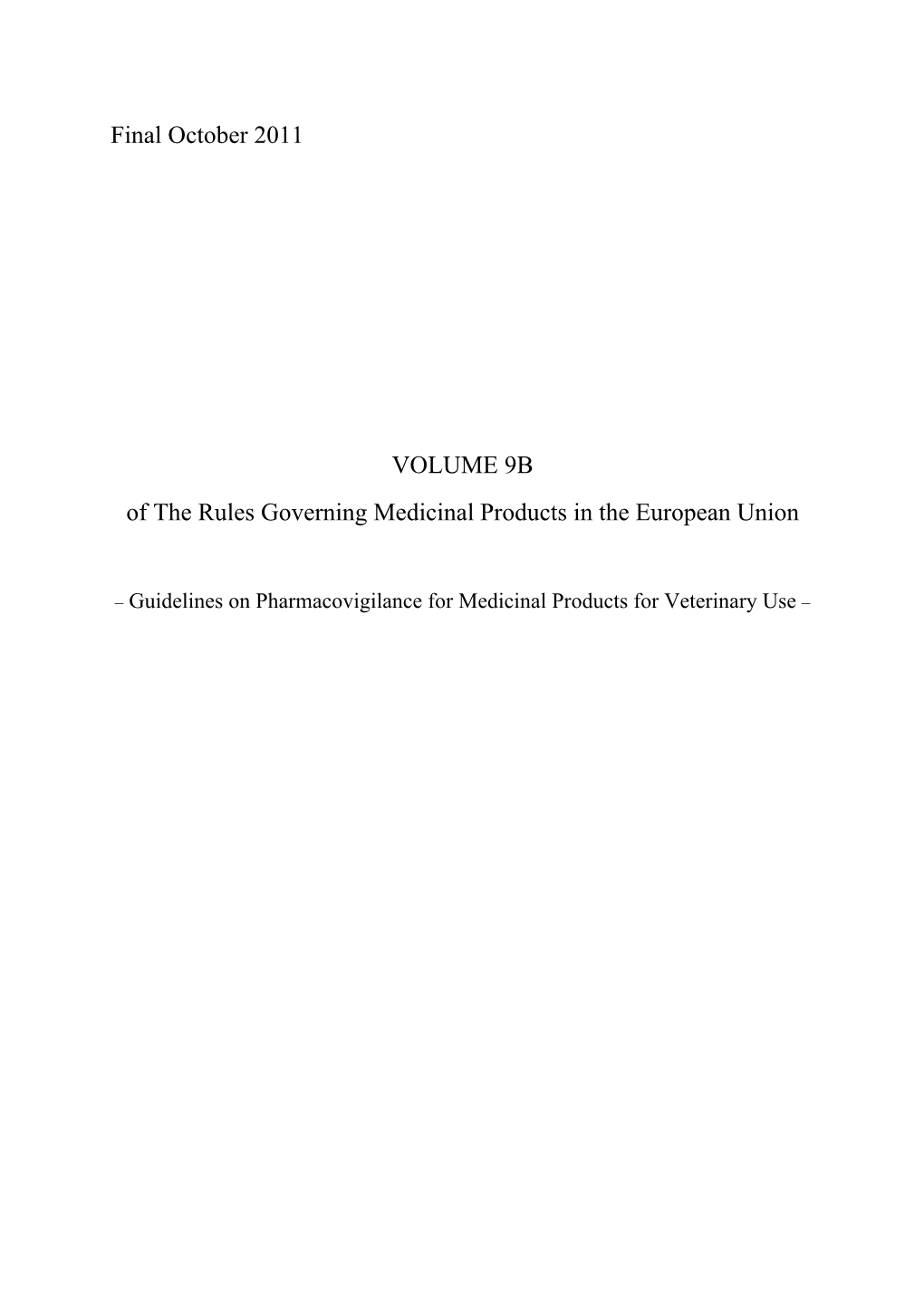 Guidelines on Pharmacovigilance for Medicinal Products for Veterinary Use –
