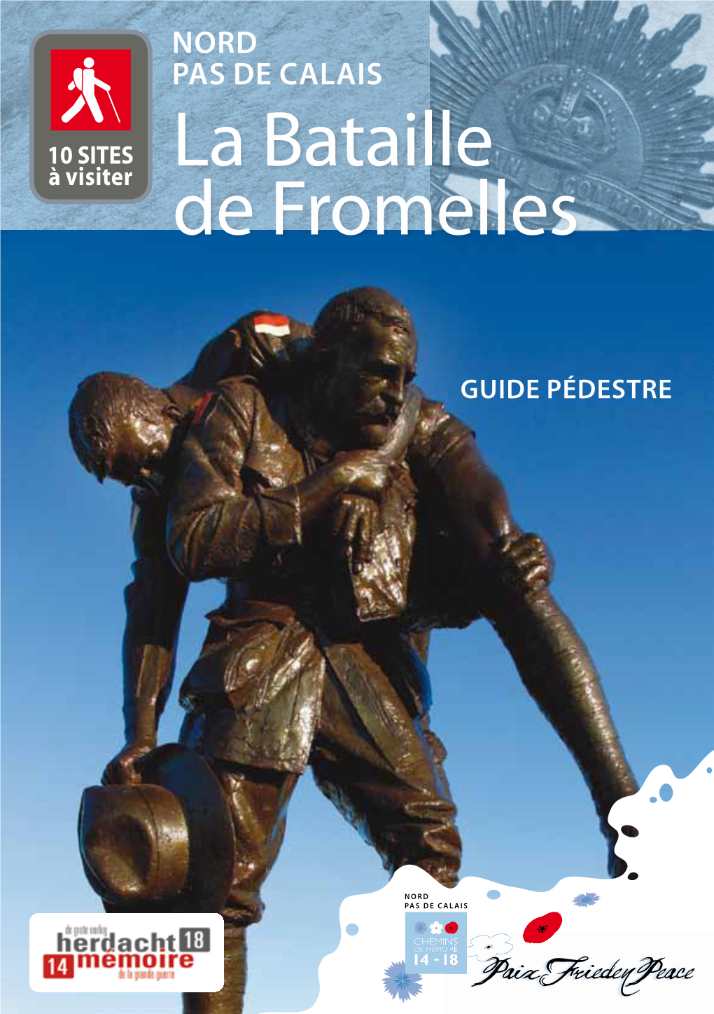 La Bataille De Fromelles (19-20 Juillet 1916) Constitue Un Épisode Bref Et Sanglant De La Grande Guerre Sur Le Front Ouest