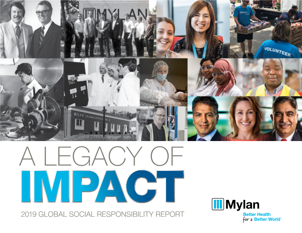 2019 GLOBAL SOCIAL RESPONSIBILITY REPORT OUR MISSION at Mylan, We Are Committed to Setting New Standards in Healthcare