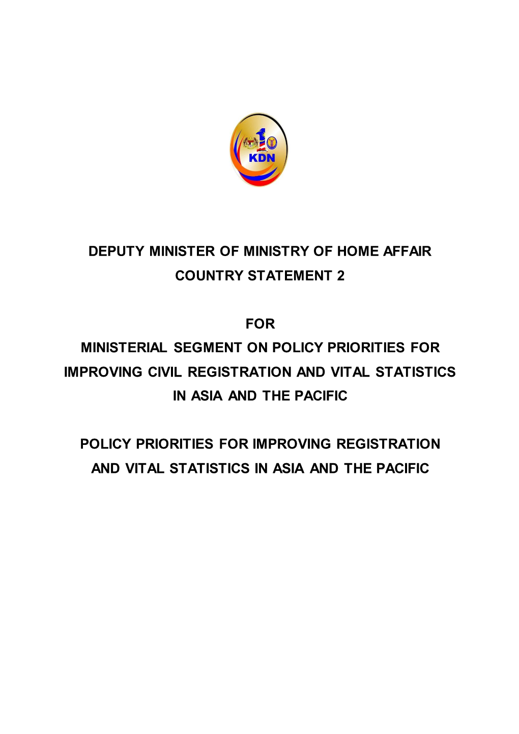 Deputy Minister of Ministry of Home Affair Country Statement 2 for Ministerial Segment on Policy Priorities for Improving Civil