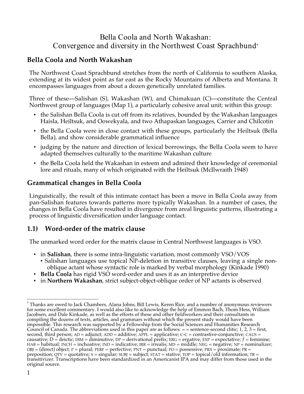 Bella Coola and North Wakashan: Convergence and Diversity in the Northwest Coast Sprachbund* Bella Coola and North Wakashan
