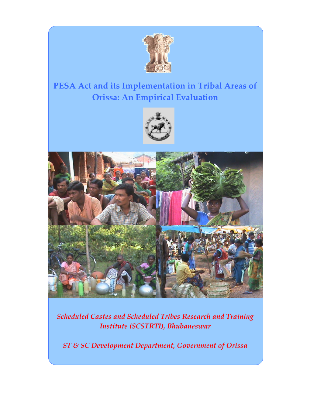 PESA Act and Its Implementation in Tribal Areas of Orissa: an Empirical Evaluation