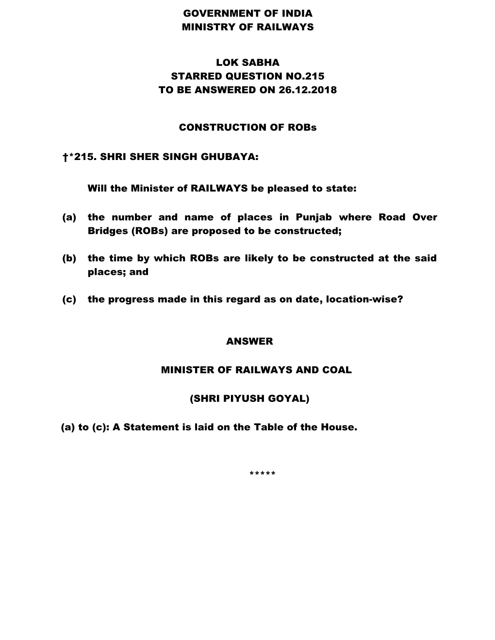 GOVERNMENT of INDIA MINISTRY of RAILWAYS LOK SABHA STARRED QUESTION NO.215 to BE ANSWERED on 26.12.2018 CONSTRUCTION of Robs †