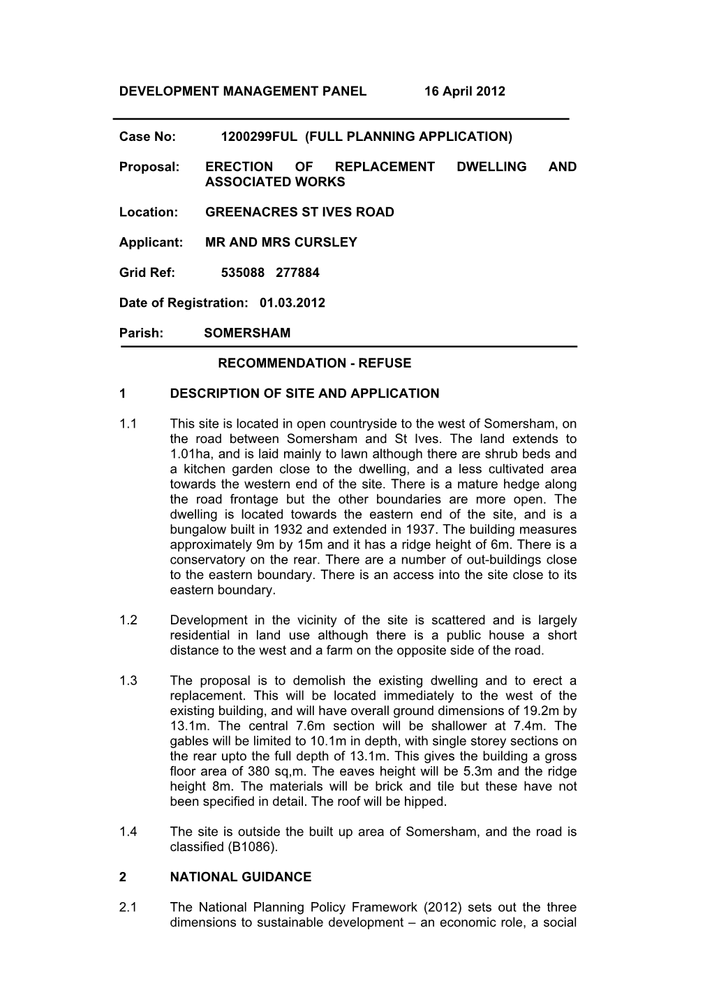 Proposal: ERECTION of REPLACEMENT DWELLING and ASSOCIATED WORKS