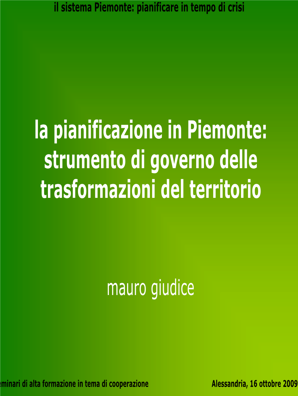 Il Sistema Piemonte: Pianificare in Tempo Di Crisi