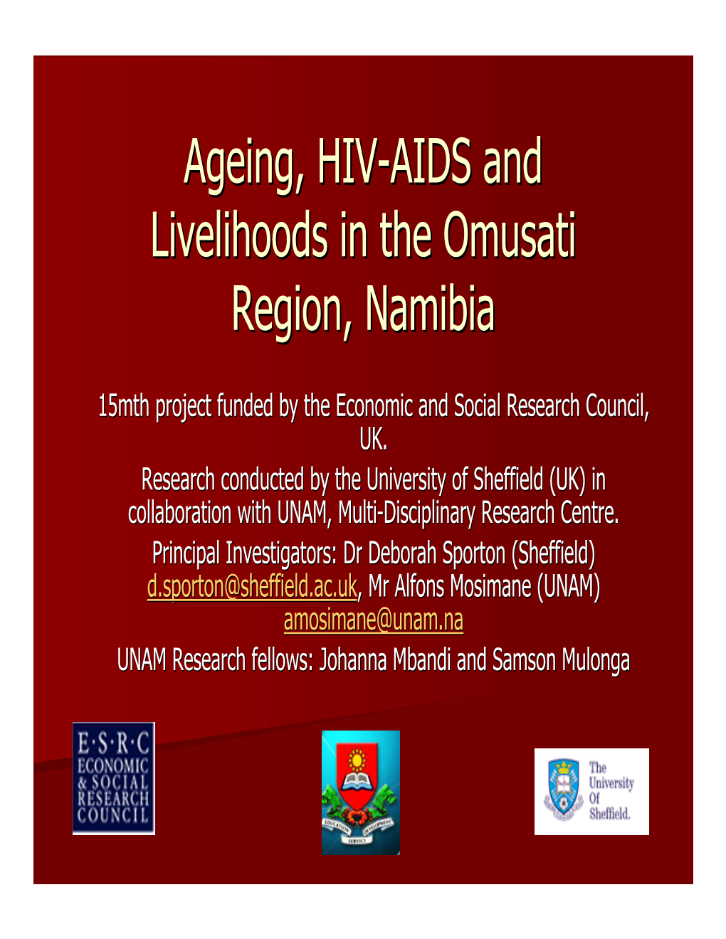 Ageing, HIV-AIDS and Livelihoods in the Omusati Region, Namibia