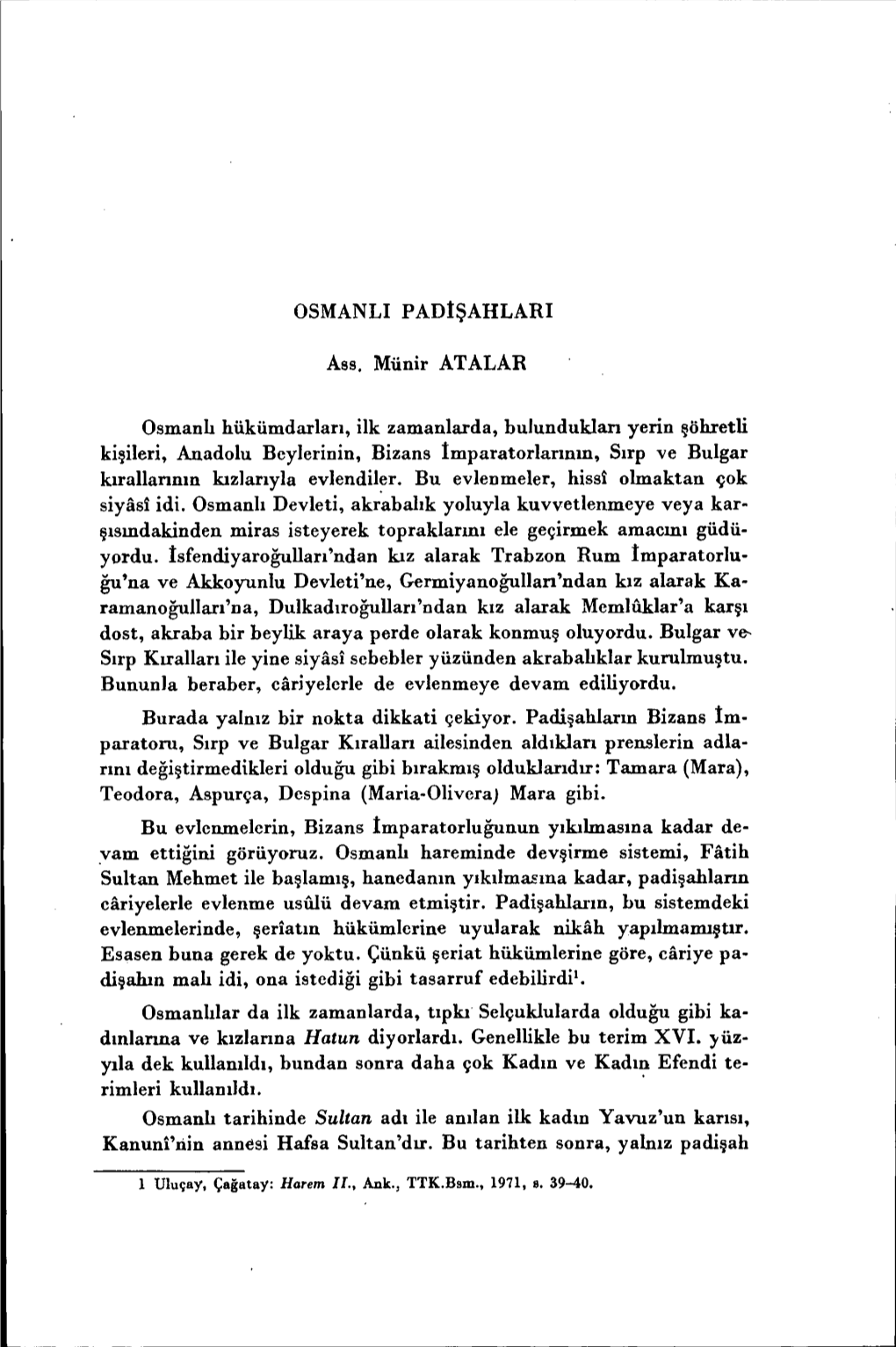 Osmanlı PADİŞAHLARI Ass. Münir ATALAR Osmanlı Hükümdarları, Ilk